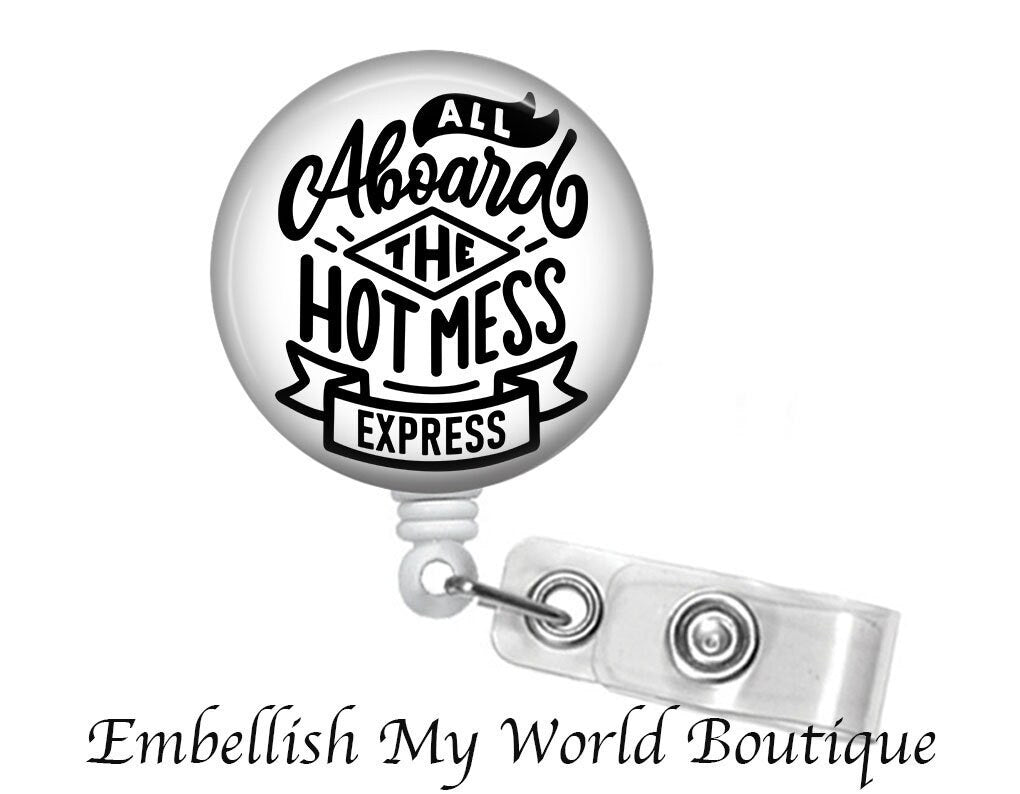 Hot Mess Express Badge Reel