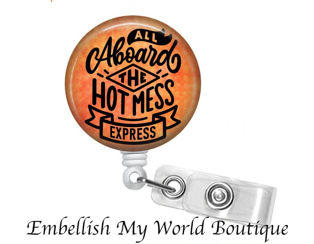 Hot Mess Express Badge Reel