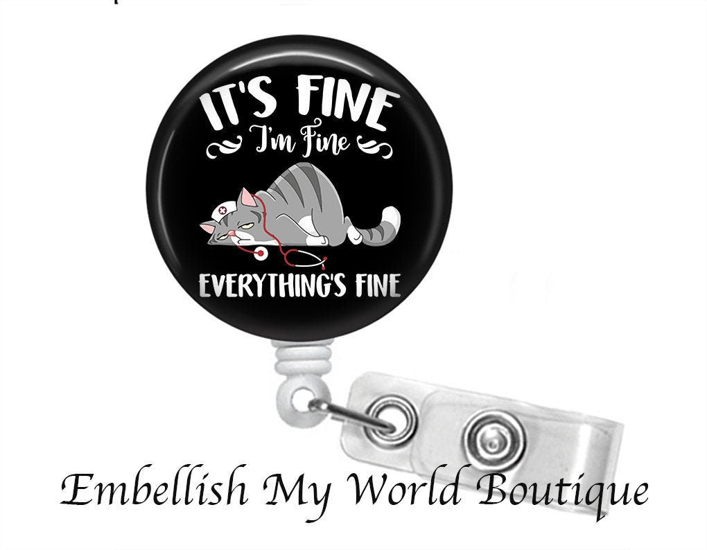 Funny Nurse Badge Reel/Nurse Badge Reel/Badge Holder/ID Holder/Badge Reel/Nurse Gift/Retractable Badge/It's Fine badge/funny badge