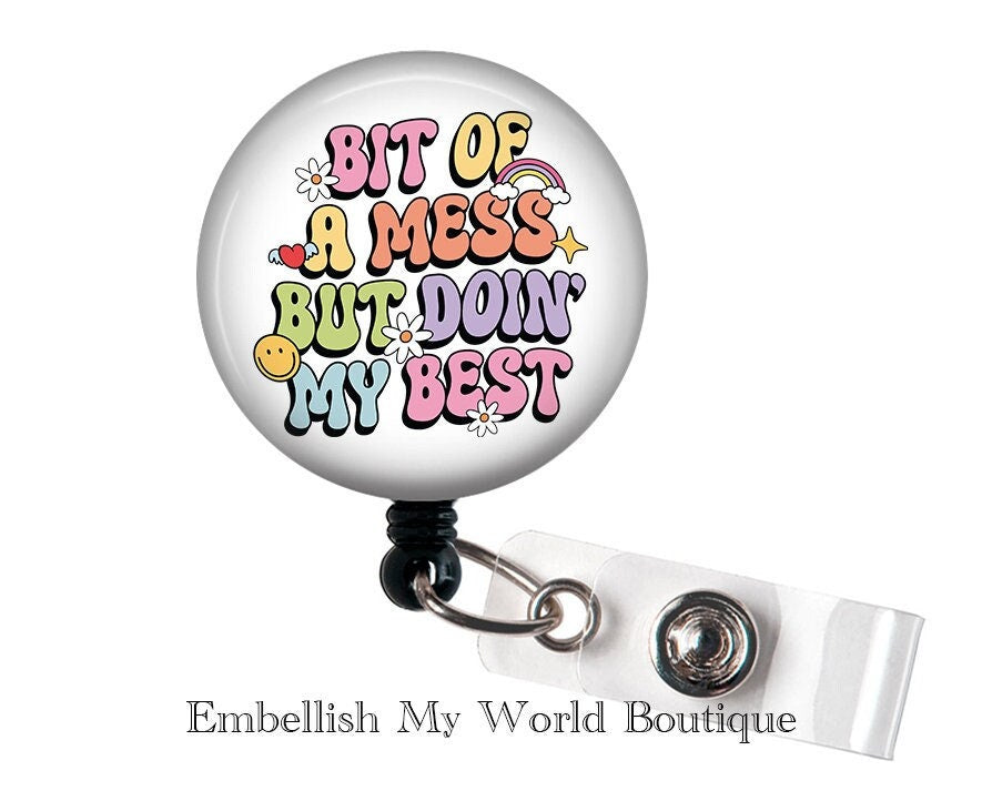 "Bit of a mess but Doing My Best" Badge Reel