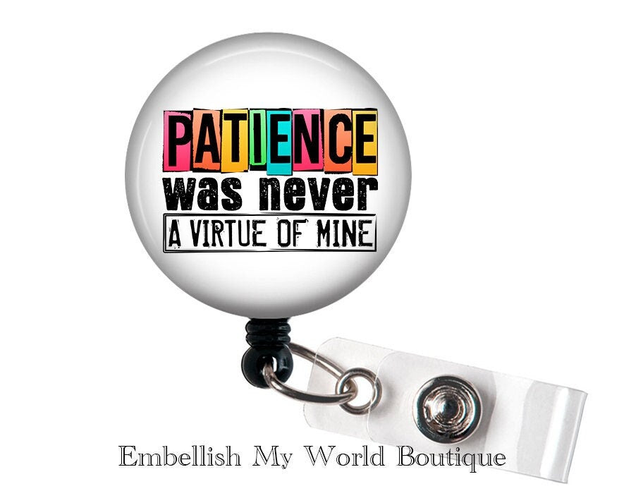 Funny Badge Reel- "Patience was never a virtue of mine"