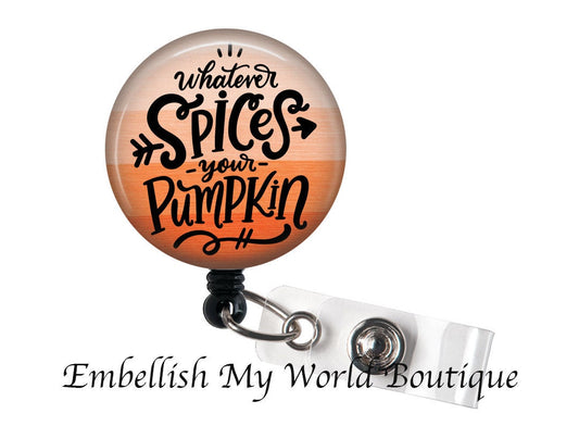 "Whatever spices your pumpkin" Badge Reel
