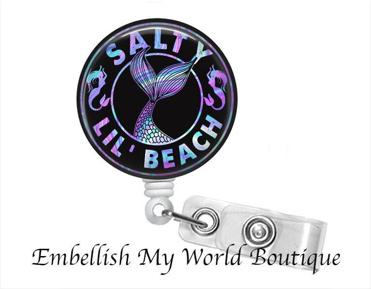 Salty Lil Beach Badge Reel/badge reel/Nurse Badge Reel/Badge Holder/ID Holder/Nurse Gift/Nurse Badge/Retractable Badge/Summer Badge/Mermaid